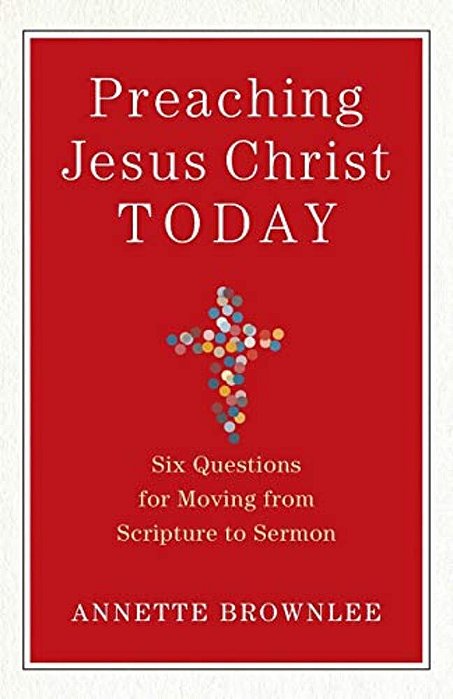 Preaching Jesus Christ Today-..