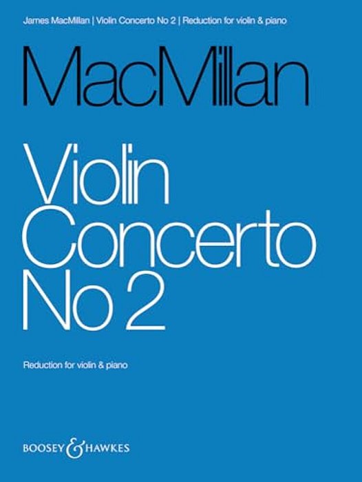 Macmillan: Violin Concerto No. 2 Violin And Piano-..