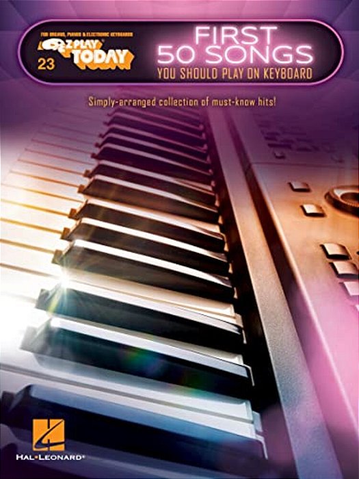 First 50 Songs You Should Play On Keyboard: E-z Play Today Volume 23-..