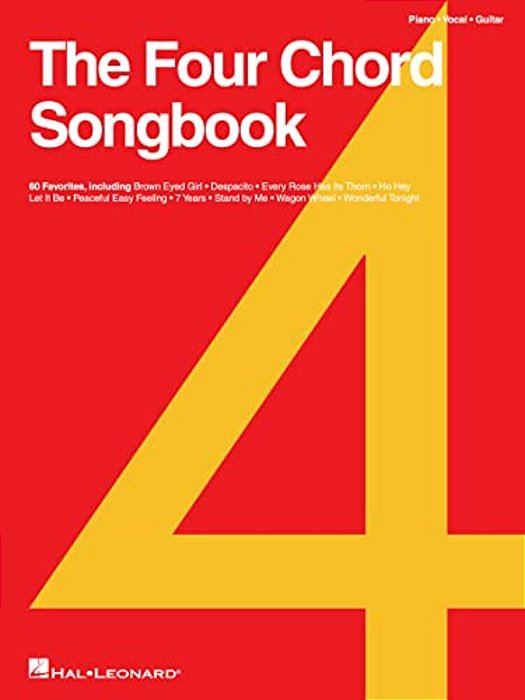 The Four Chord Songbook: 60 Favorites-..