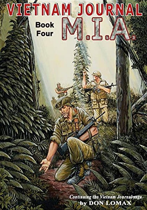 Vietnam Journal Book Four: M. I. A. -..