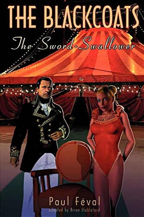 The Black Coats: The Sword-Swallower-..