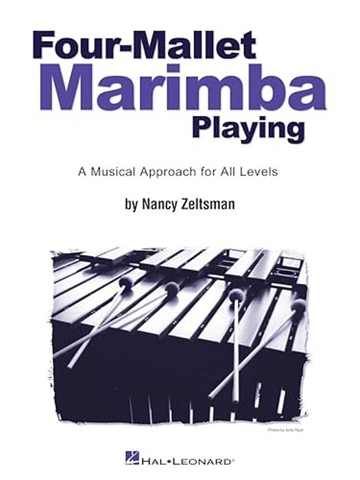 Four-Mallet Marimba Playing: A Musical Approach For All Levels-..