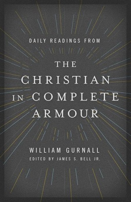 Daily Readings From The Christian In Complete Armour: Daily Readings In Spiritual Warfare-..