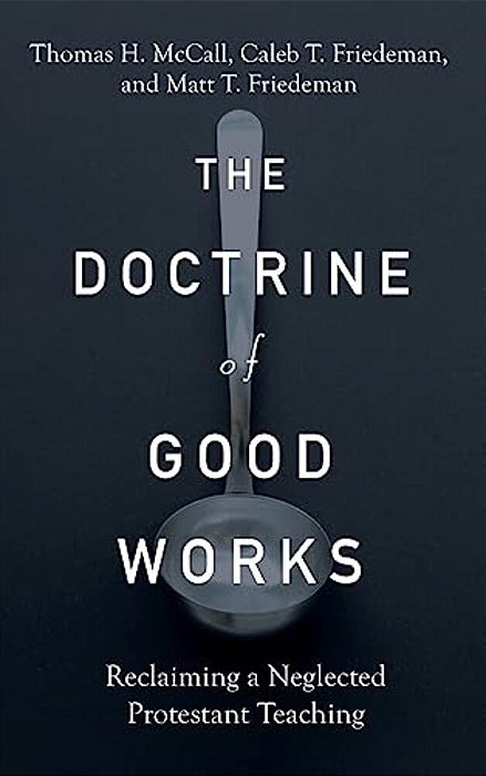Doctrine Of Good Works-..