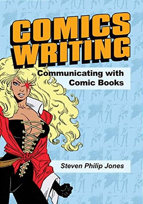 Comics Writing: Communicating With Comic Books-..