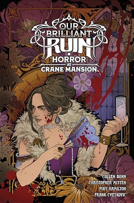 Our Brilliant Ruin: Horror At Crane Mansion-..