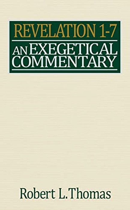 Revelation 1-7 Exegetical Commentary-..