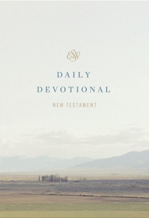 Esv Daily Devotional New Testament: Through The New Testament In A Year (Paperback)-..