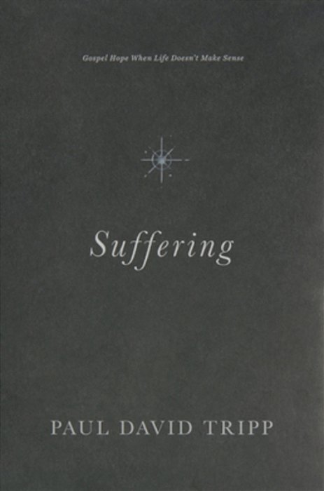 Suffering: Gospel Hope When Life Doesn't Make Sense-..