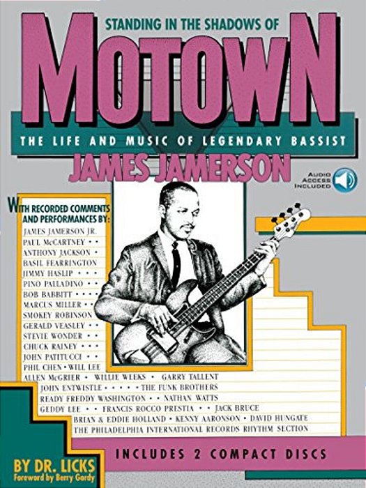 Standing In The Shadows Of Motown: The James Jamerson Bass Method Classic Motown Bass Lines And Biographical Tribute With Online Audio [With 2]-..