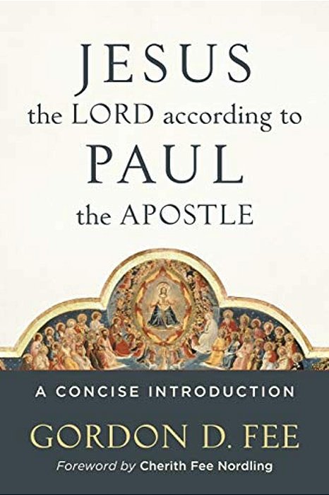 Jesus The Lord According To Paul The Apostle: A Concise Introduction-..