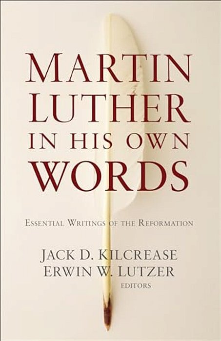 Martin Luther In His Own Words-..