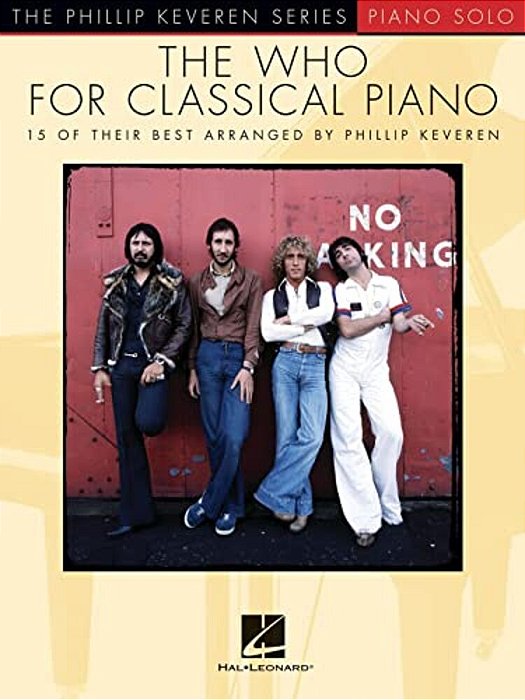 The Who For Classical Piano: 15 Of Their Best Arranged By Phillip Keveren-..