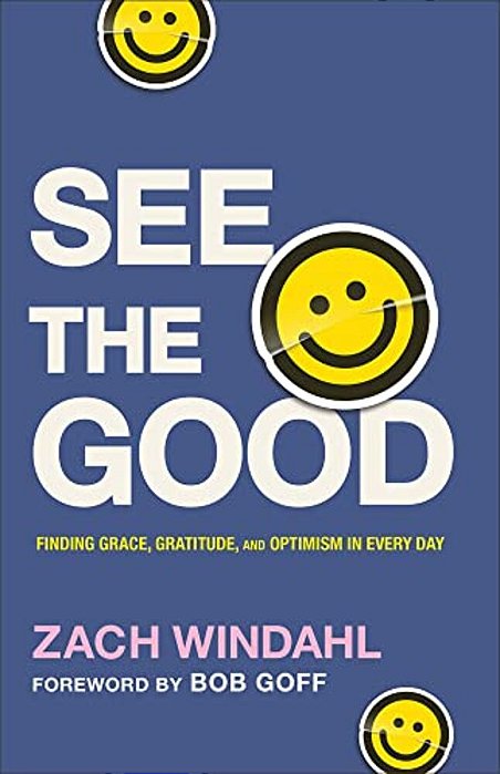 See The Good: Finding Grace, Gratitude, And Optimism In Every Day-..