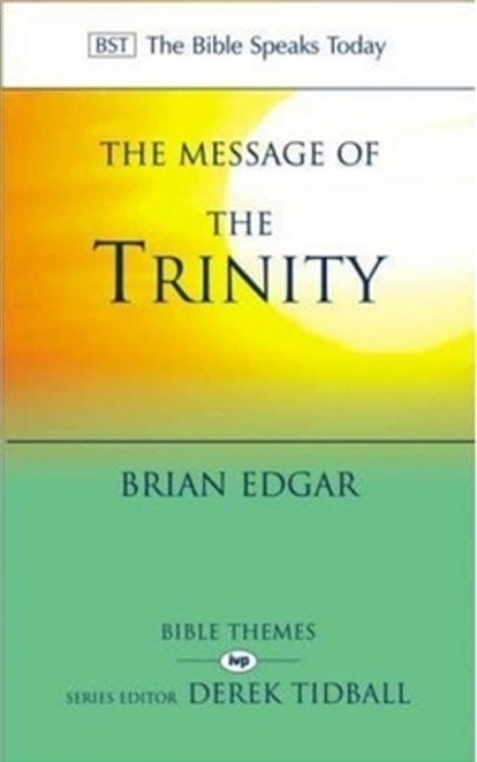 The Message Of The Trinity: Life In God-..