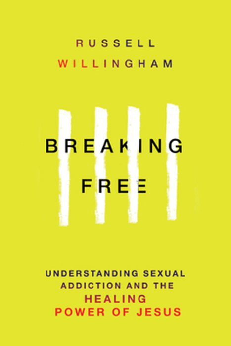 Breaking Free: Understanding Sexual Addiction And The Healing Power Of Jesus-..