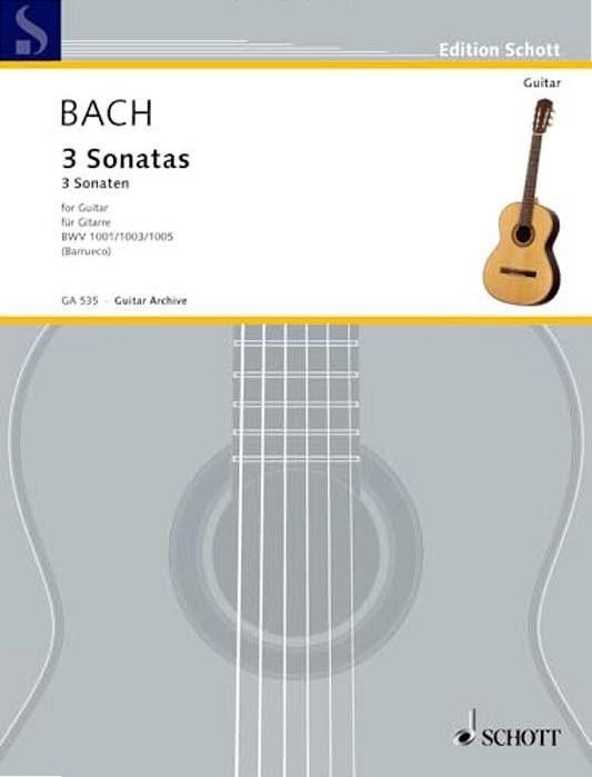 3 Sonatas For Guitar Solo: From Sonata For Violin, Bwv 1001, 1003 And 1005-..