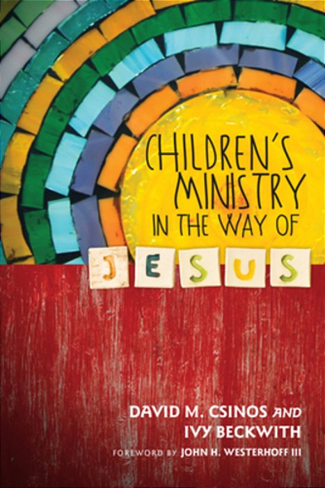 Children's Ministry In The Way Of Jesus-..