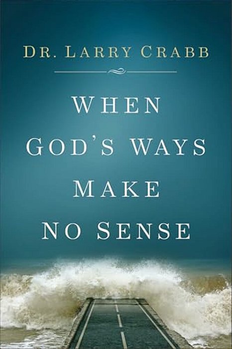 When God's Ways Make No Sense-..