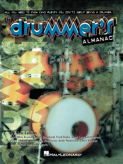 The Drummer's Almanac: Tips And Tales From The Pros-..