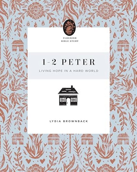 1-2 Peter: Living Hope In A Hard World-..