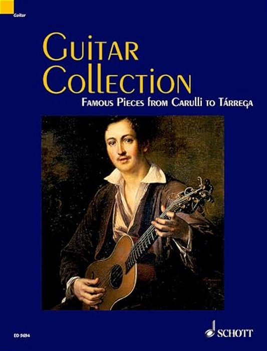 Guitar Collection: Famous Pieces From Carulli To Tarrega-..