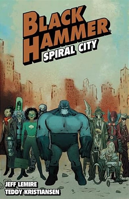 Black Hammer Volume 9: Spiral City-..