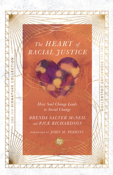 The Heart Of Racial Justice: How Soul Change Leads To Social Change-..