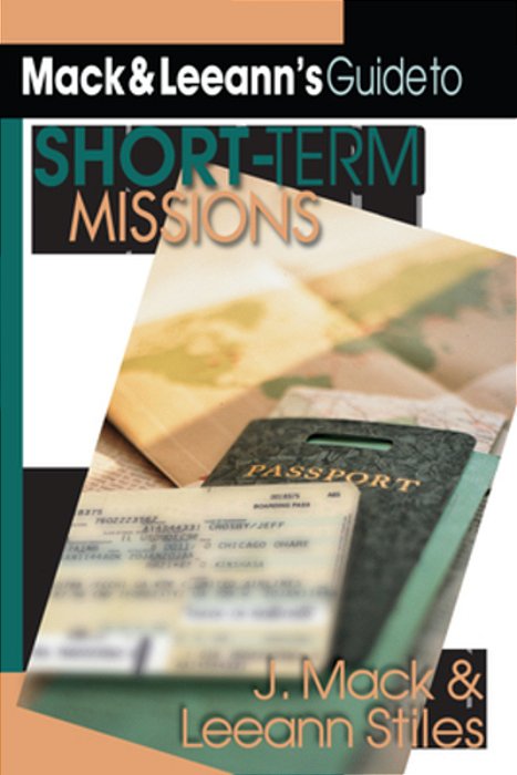 Mack Leeann's Guide To Short-Term Missions-..