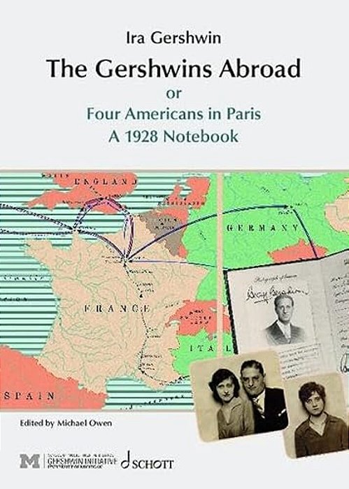Gershwin, Owen: The Gershwins Abroad: L A 1928 Notebook (Or Four Americans In Paris)-..