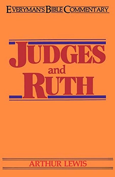 Judges & Ruth- Everyman's Bible Commentary-..