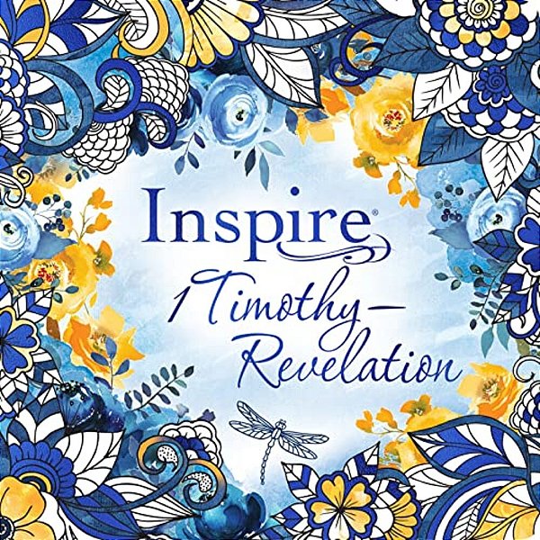 Inspire: 1 Timothy--revelation (Softcover): Coloring & Creative Journaling Through 1 Timothy--revelation-..