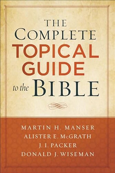 The Complete Topical Guide To The Bible-..