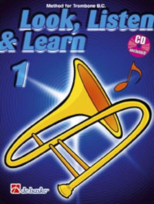Look, Listen & Learn - Method Book Part 1: Trombone (B. C.)-..