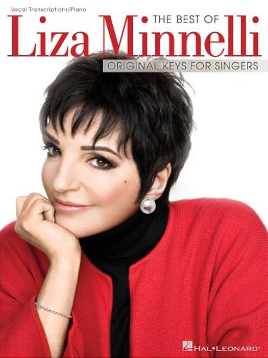 The Best Of Liza Minnelli: Original Keys For Singers-..