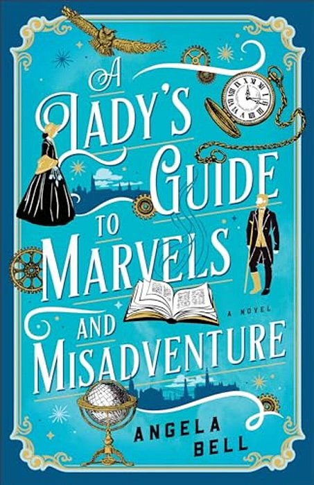 Lady's Guide To Marvels And Misadventure-..