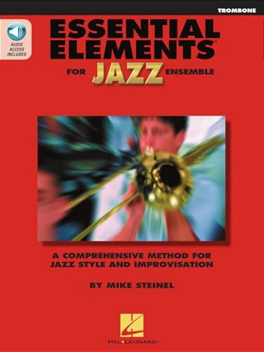 Essential Elements For Jazz Ensemble Trombone Book/Online Media Beginner Jazz Trombone Sheet Music And Improvisation Guide Hal Leonard Jazz Instructio-..