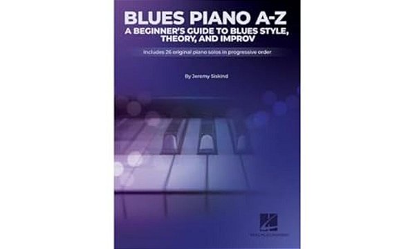 Blues A-Z: A Beginner's Guide To Blues Style, Theory, And Improv By Jeremy Siskind-..