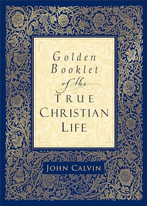 Golden Booklet Of The True Christian Life-..