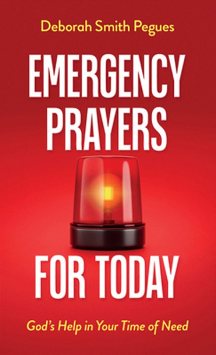 Emergency Prayers For Today: God's Help In Your Time Of Need-..