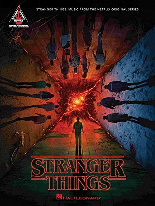 Stranger Things: Music From The Netflix Original Series Transcribed Note-For-note For Guitar In Notes And Tab-..