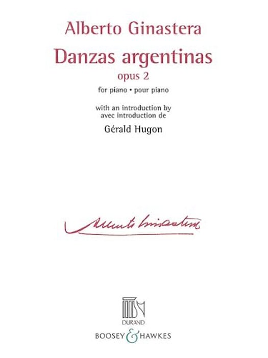 Danzas Argentinas Opus 2: For Piano With An Introduction By Gerald Hugon-..