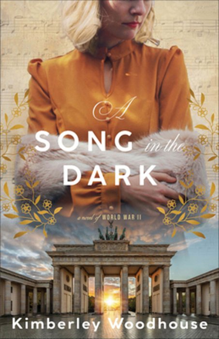 A Song In The Dark: A Novel Of World War II-..