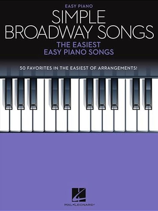 Simple Broadway Songs: The Easiest Easy Piano Songs-..