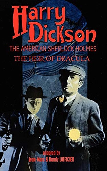 Harry Dickson, The American Sherlock Holmes: The Heir Of Dracula-..