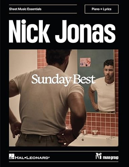 Nick Jonas - Sunday Best: Sheet Music Essentials Series-..