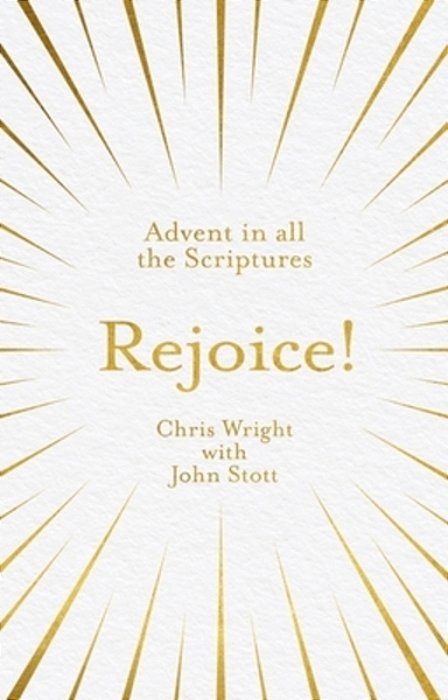Rejoice!: Advent In All The Scriptures-..