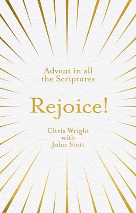 Rejoice!: Advent In All The Scriptures-..