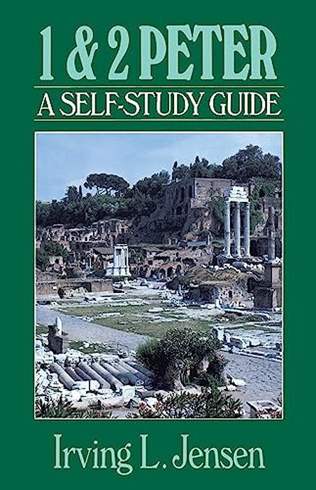 1 & 2 Peter: A Self-Study Guide-..